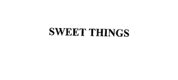 SWEET THINGS trademark