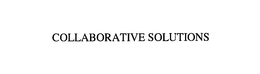 COLLABORATIVE SOLUTIONS trademark
