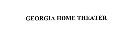 GEORGIA HOME THEATER trademark