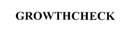 GROWTHCHECK trademark