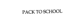 PACK TO SCHOOL trademark