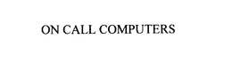 ON CALL COMPUTERS trademark