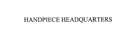 HANDPIECE HEADQUARTERS trademark