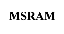 MSRAM trademark
