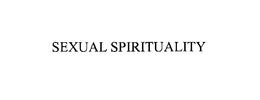 SEXUAL SPIRITUALITY trademark