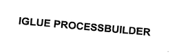 IGLUE PROCESSBUILDER trademark