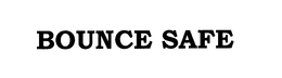 BOUNCE SAFE trademark