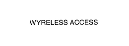 WYRELESS ACCESS trademark