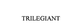 TRILEGIANT trademark