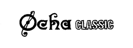 OCHA CLASSIC trademark