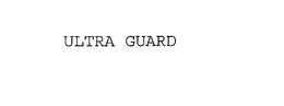 ULTRA GUARD trademark