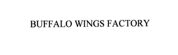 BUFFALO WINGS FACTORY trademark
