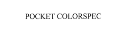 POCKET COLORSPEC trademark