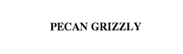 PECAN GRIZZLY trademark