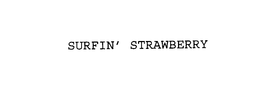 SURFIN' STRAWBERRY trademark