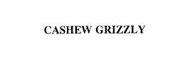 CASHEW GRIZZLY trademark
