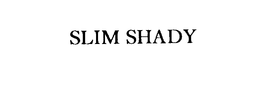 SLIM SHADY trademark