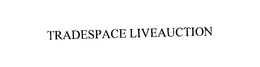 TRADESPACE LIVEAUCTION trademark