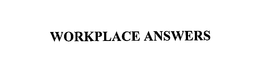 WORKPLACE ANSWERS trademark