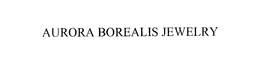 AURORA BOREALIS JEWELRY trademark