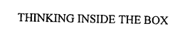 THINKING INSIDE THE BOX trademark