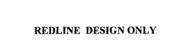 REDLINE DESIGN ONLY trademark