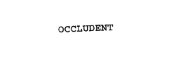 OCCLUDENT trademark