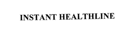INSTANT HEALTHLINE trademark