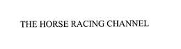 THE HORSE RACING CHANNEL trademark