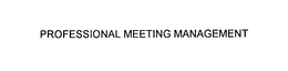PROFESSIONAL MEETING MANAGEMENT trademark