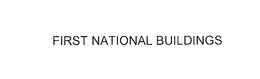 FIRST NATIONAL BUILDINGS trademark