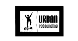 URBAN REBOUNDING trademark