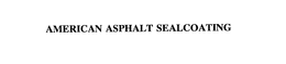 AMERICAN ASPHALT SEALCOATING trademark