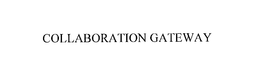 COLLABORATION GATEWAY trademark