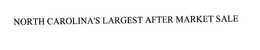 NORTH CAROLINA'S LARGEST AFTER MARKET SALE trademark
