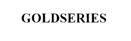 GOLDSERIES trademark
