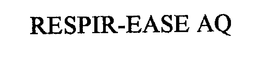 RESPIR-EASE AQ trademark