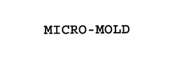 MICRO-MOLD trademark