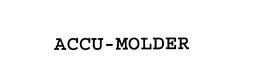 ACCU - MOLDER trademark