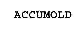 ACCUMOLD trademark