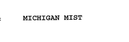 MICHIGAN MIST trademark