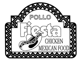 POLLO FIESTA CHICKEN MEXICAN FOOD trademark