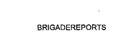 BRIGADEREPORTS trademark