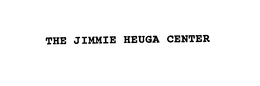 THE JIMMIE HEUGA CENTER trademark