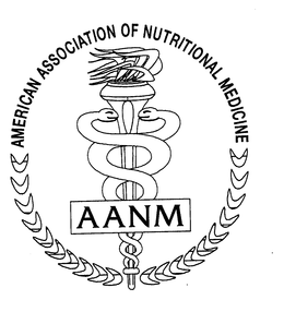 AMERICAN ASSOCIATION OF NUTRITIONAL MEDICINE AANM trademark