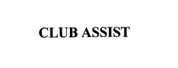 CLUB ASSIST trademark