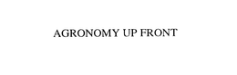 AGRONOMY UP FRONT trademark