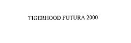 TIGERHOOD FUTURA 2000 trademark