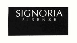 SIGNORIA FIRENZE trademark