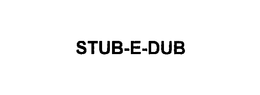 STUB-E-DUB trademark